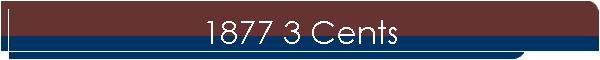 1877 3 Cents