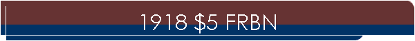 1918 $5 FRBN