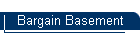 Bargain Basement