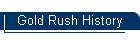 Gold Rush History